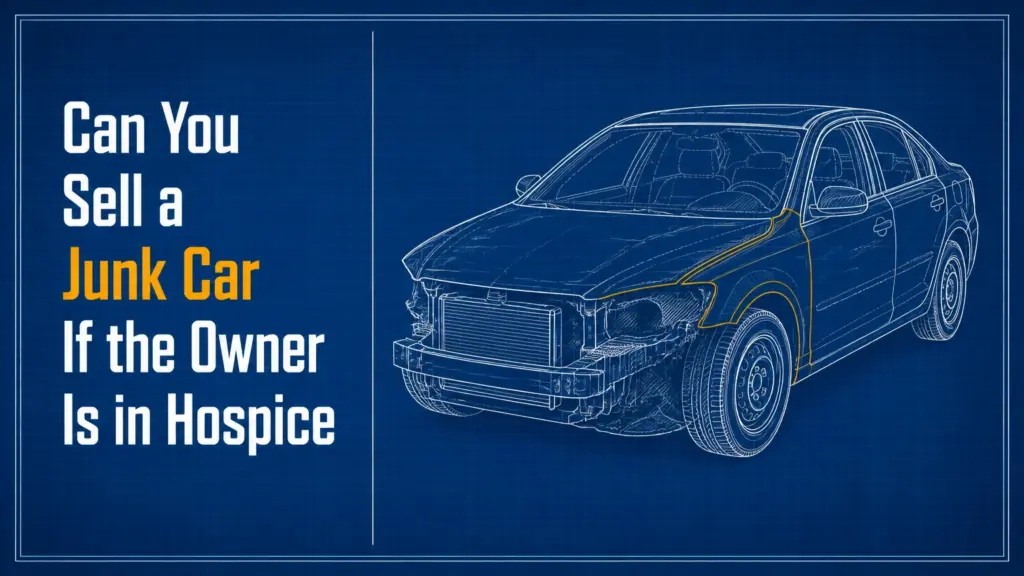can you sell a junk car if the owner is in hospice