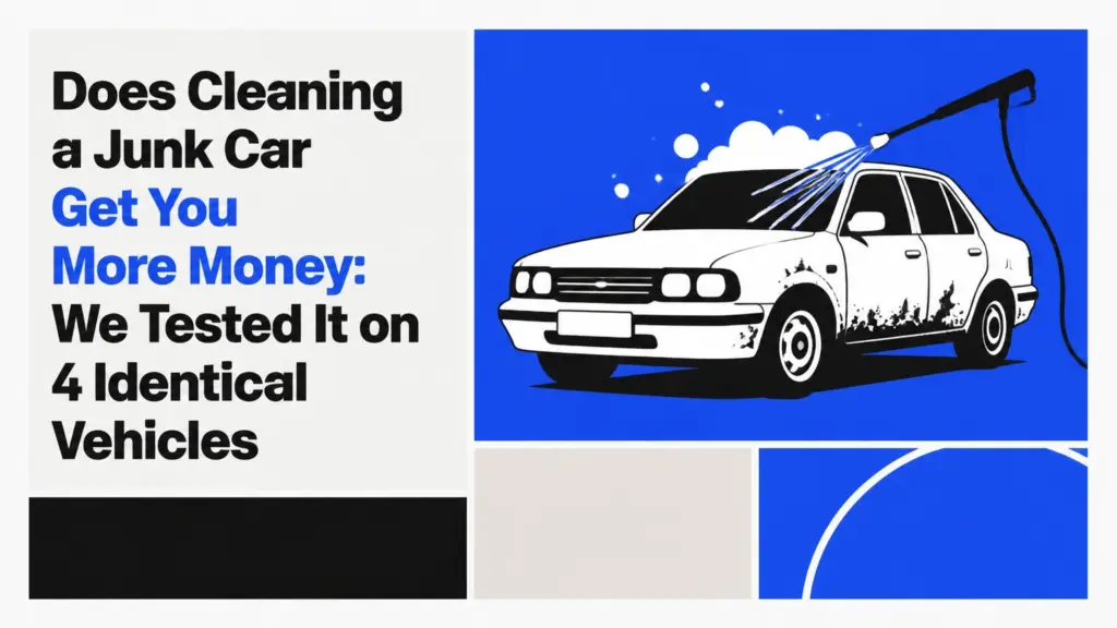 Does Cleaning a Junk Car Get You More Money: We Tested It on 4 Identical Vehicles