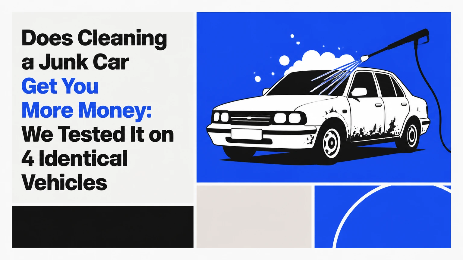 Does Cleaning a Junk Car Get You More Money: We Tested It on 4 Identical Vehicles