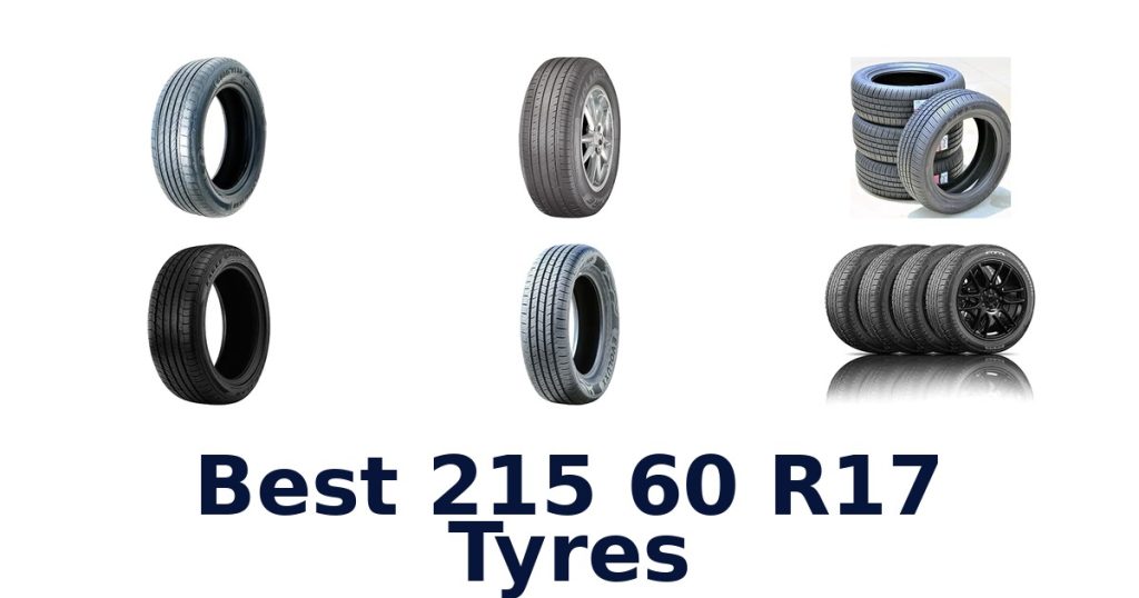 Best 215 60 R17 Tyres