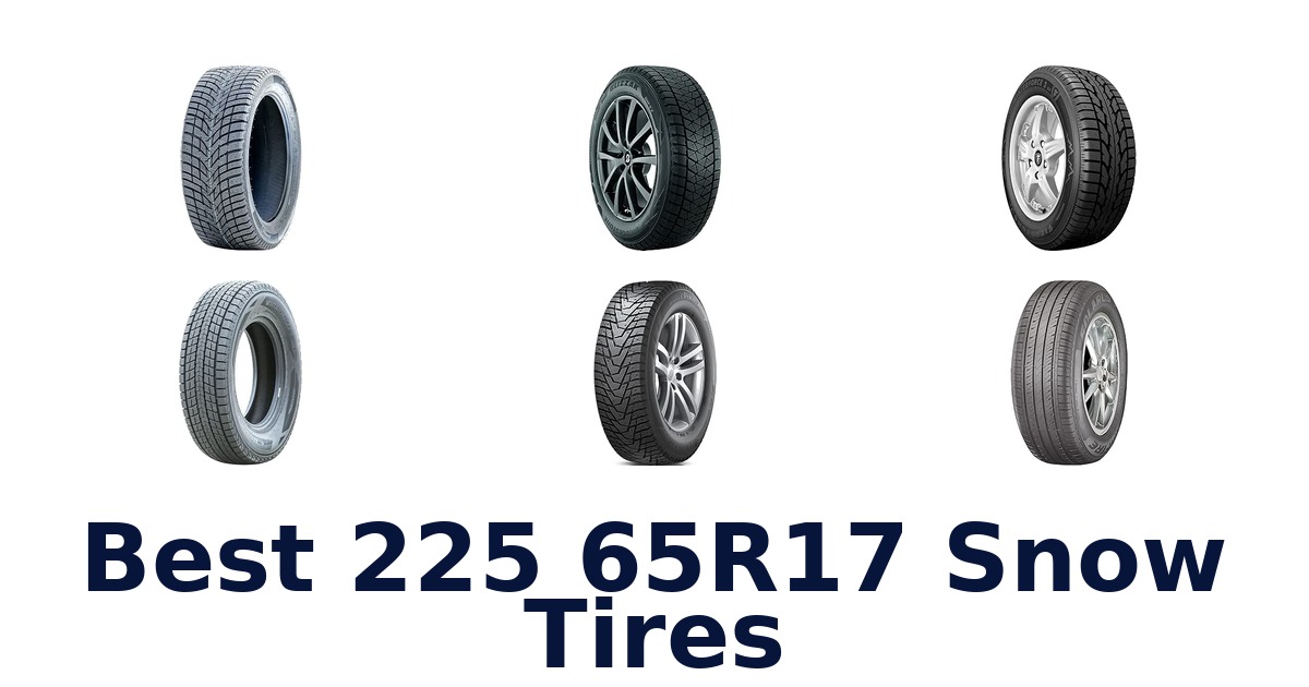 Best 225 65R17 Snow Tires