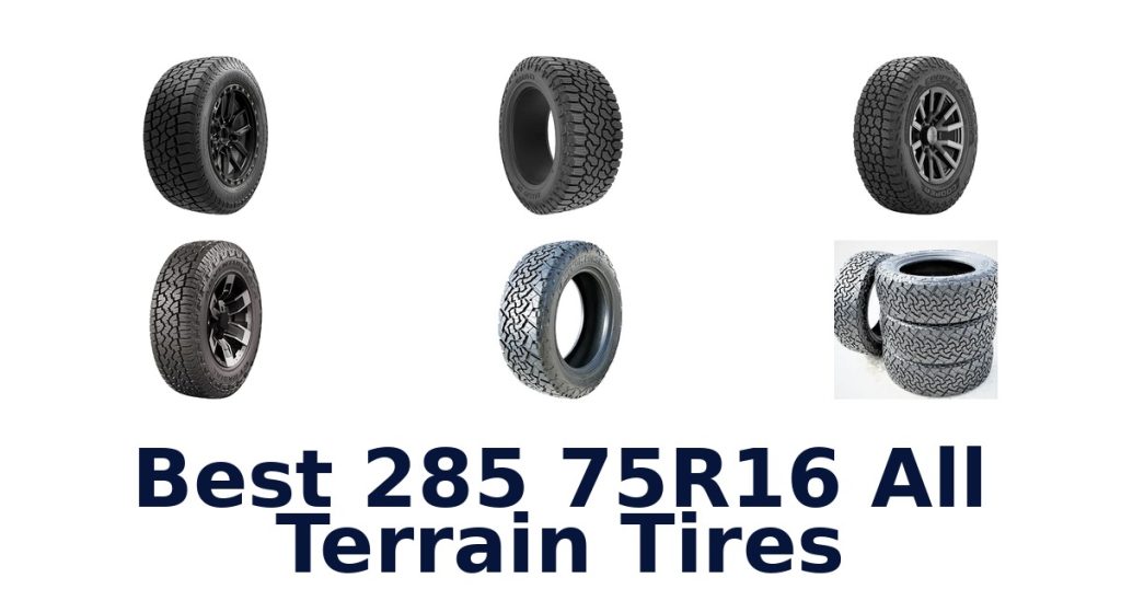 Best 285 75R16 All Terrain Tires