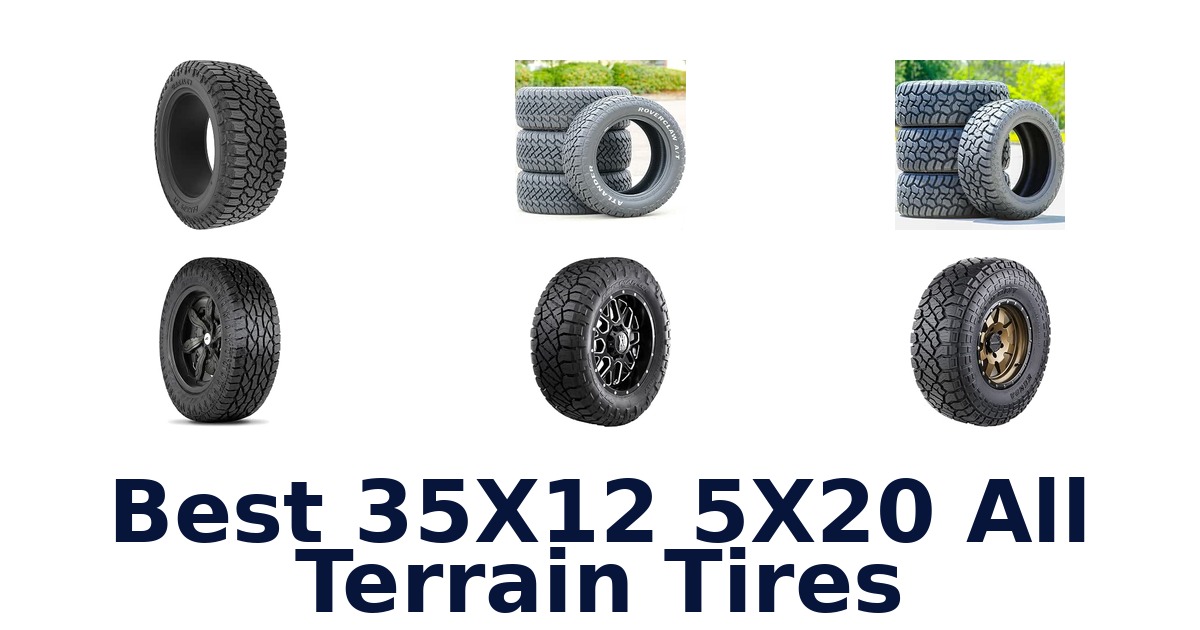 Best 35X12 5X20 All Terrain Tires