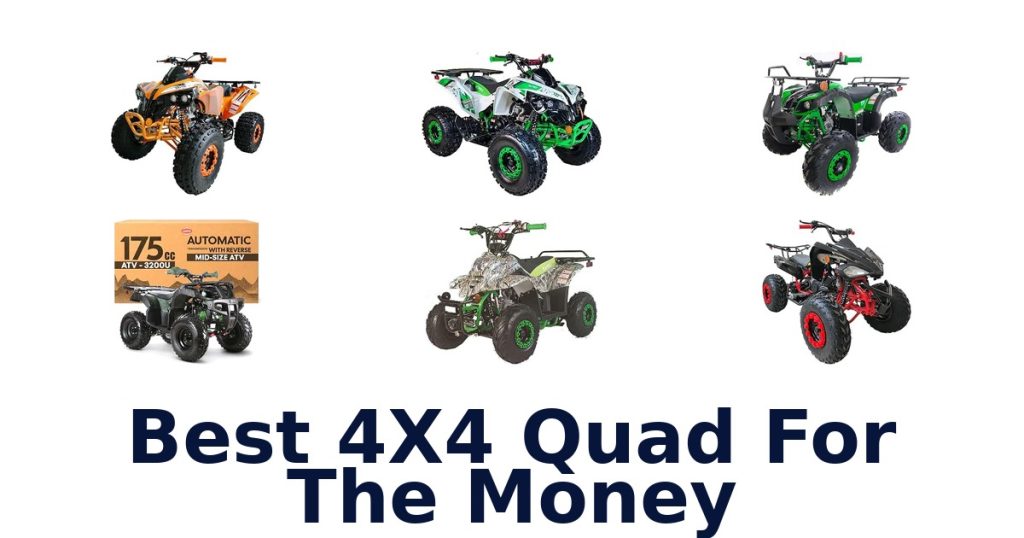 Best 4X4 Quad For The Money
