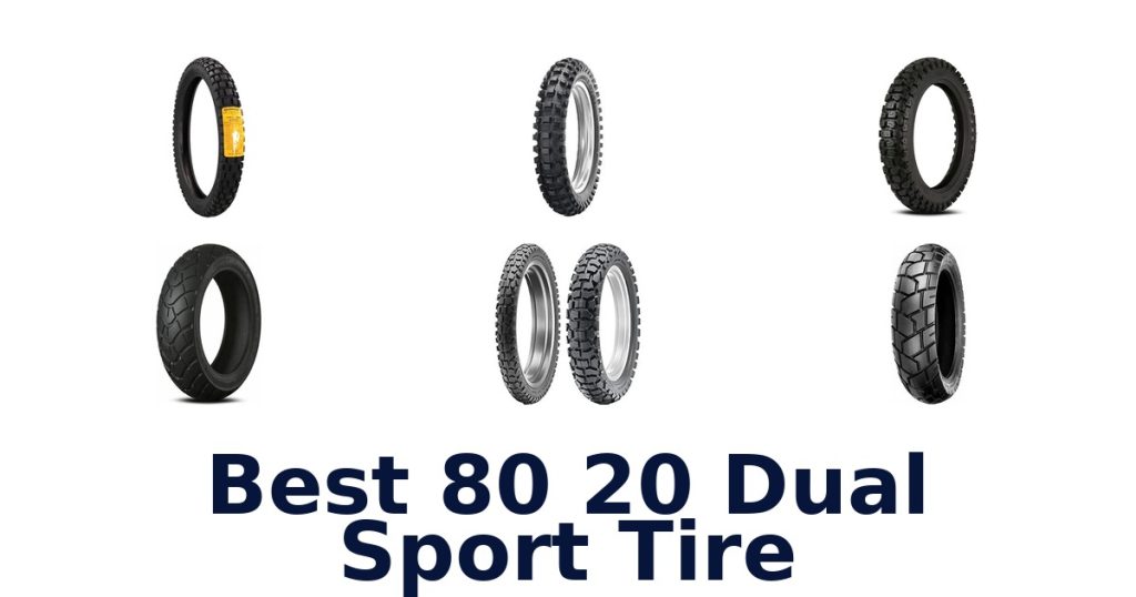 Best 80 20 Dual Sport Tire