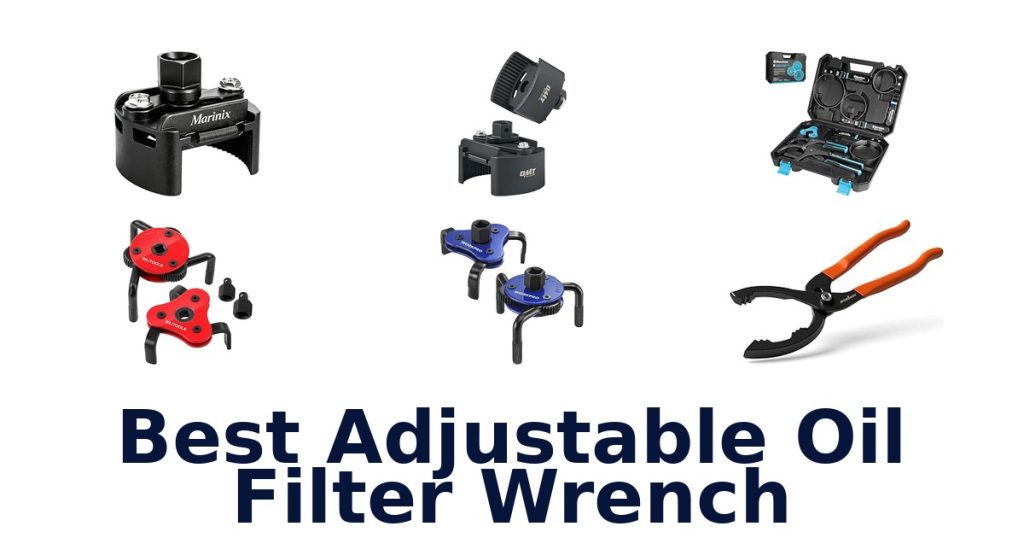 Best Adjustable Oil Filter Wrench