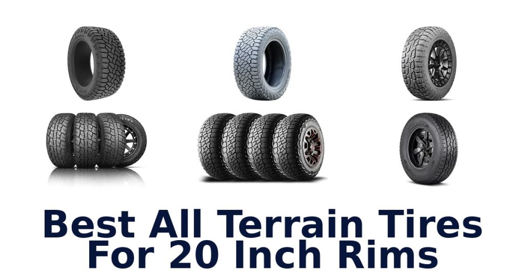 Best All Terrain Tires For 20 Inch Rims