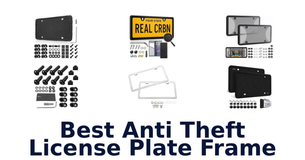 Best Anti Theft License Plate Frame