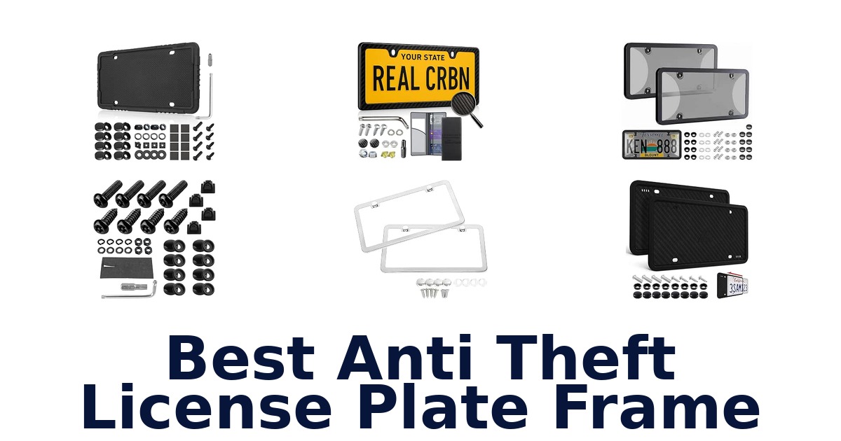 Best Anti Theft License Plate Frame