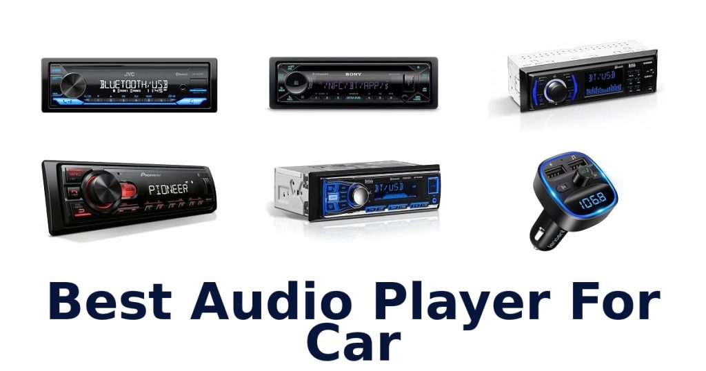 Best Audio Player For Car