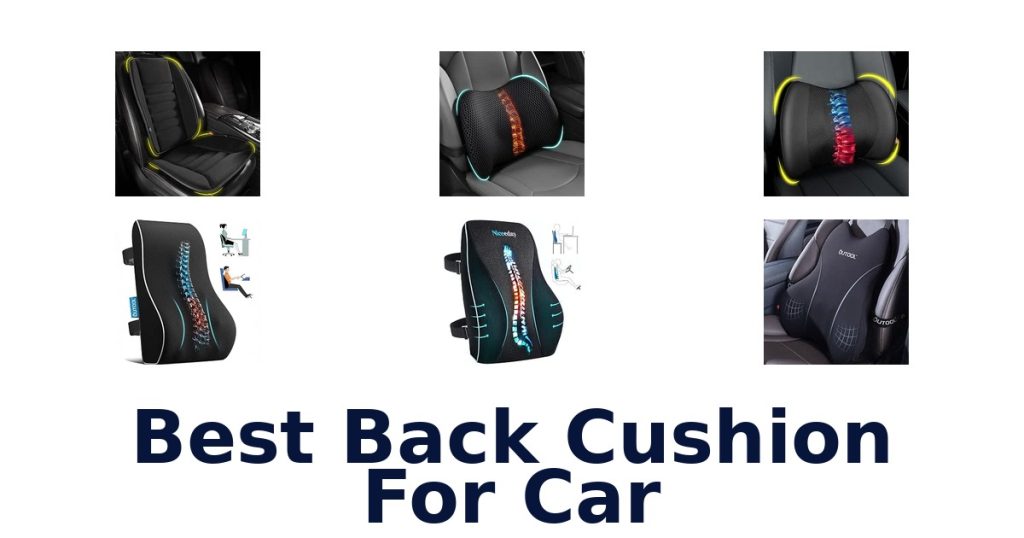 Best Back Cushion For Car