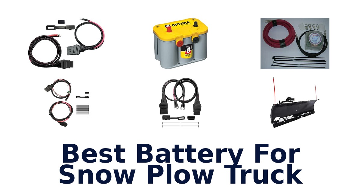 Best Battery For Snow Plow Truck