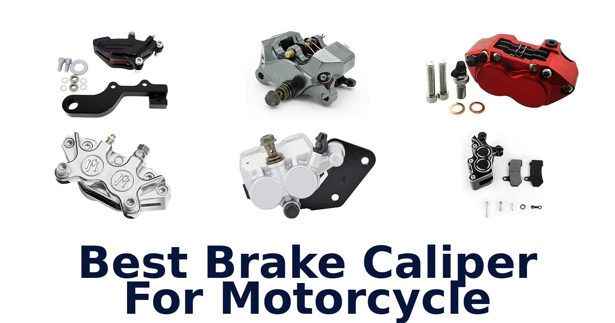 Best Brake Caliper For Motorcycle