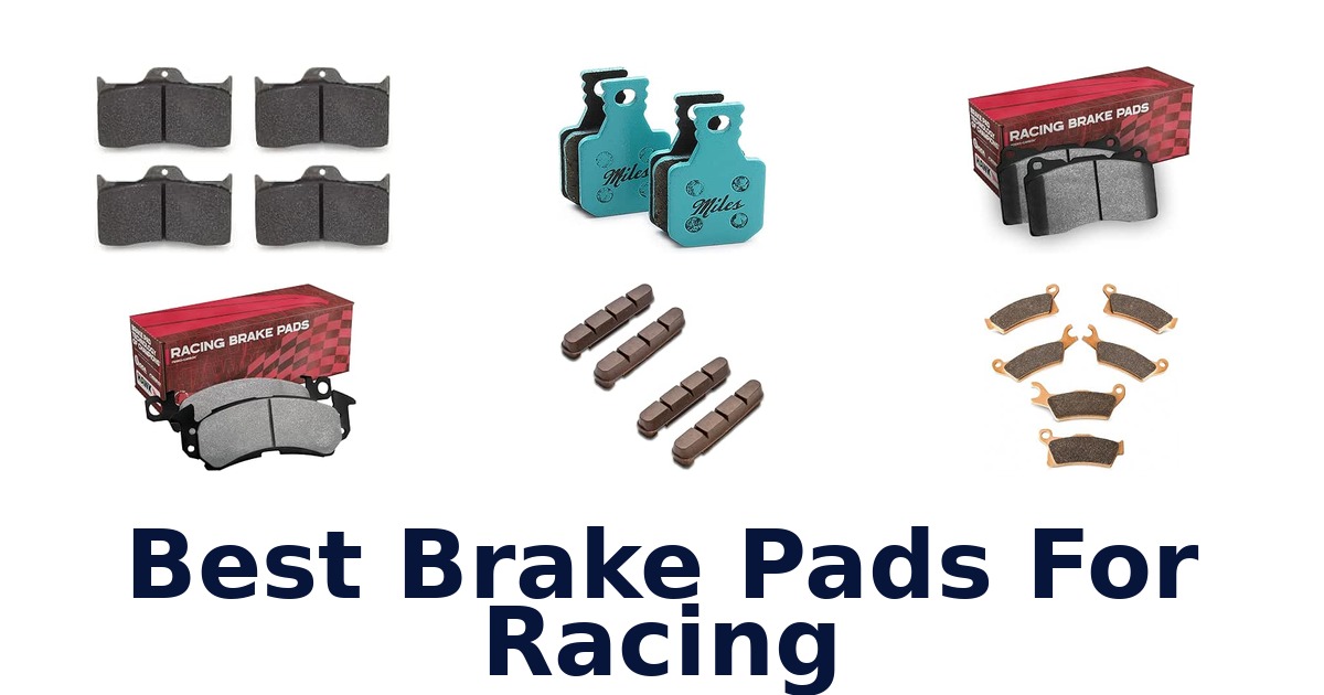 Best Brake Pads For Racing