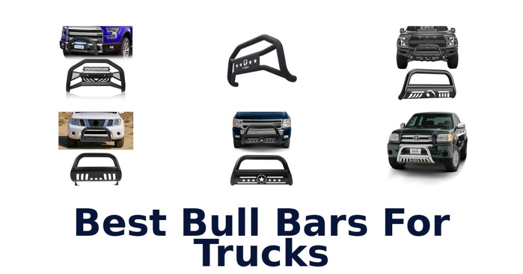 Best Bull Bars For Trucks