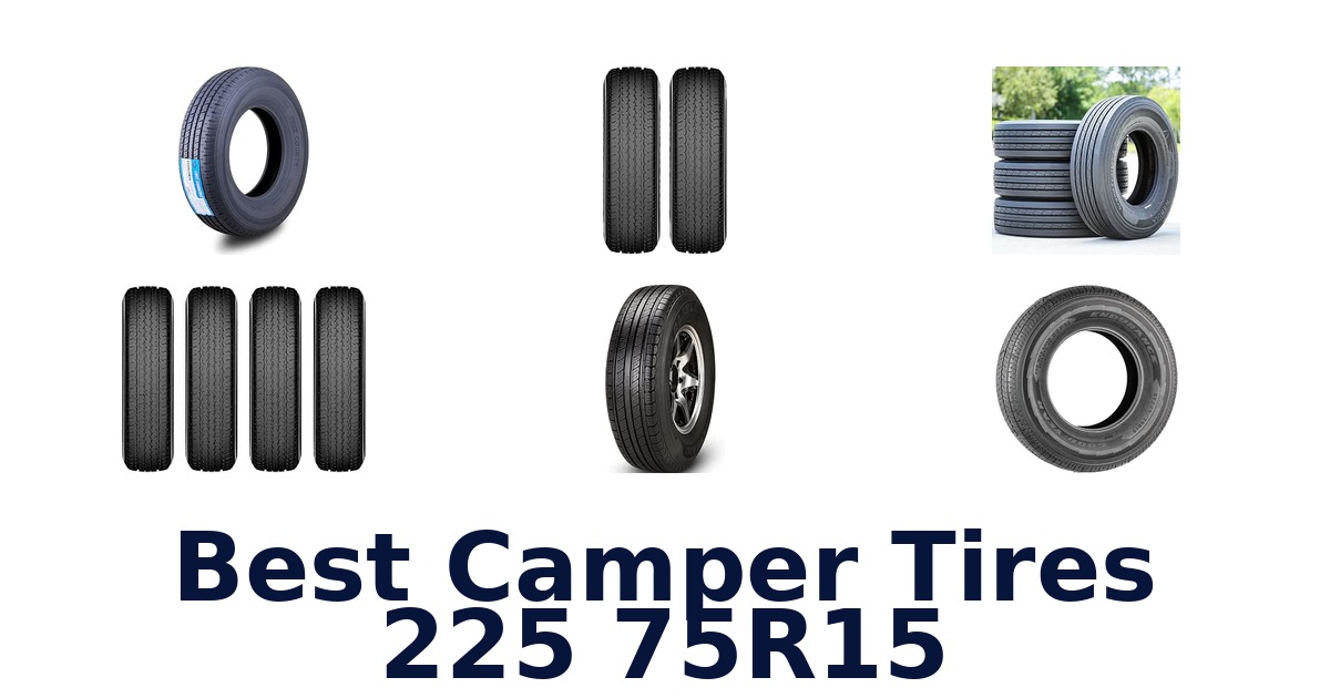 Best Camper Tires 225 75R15