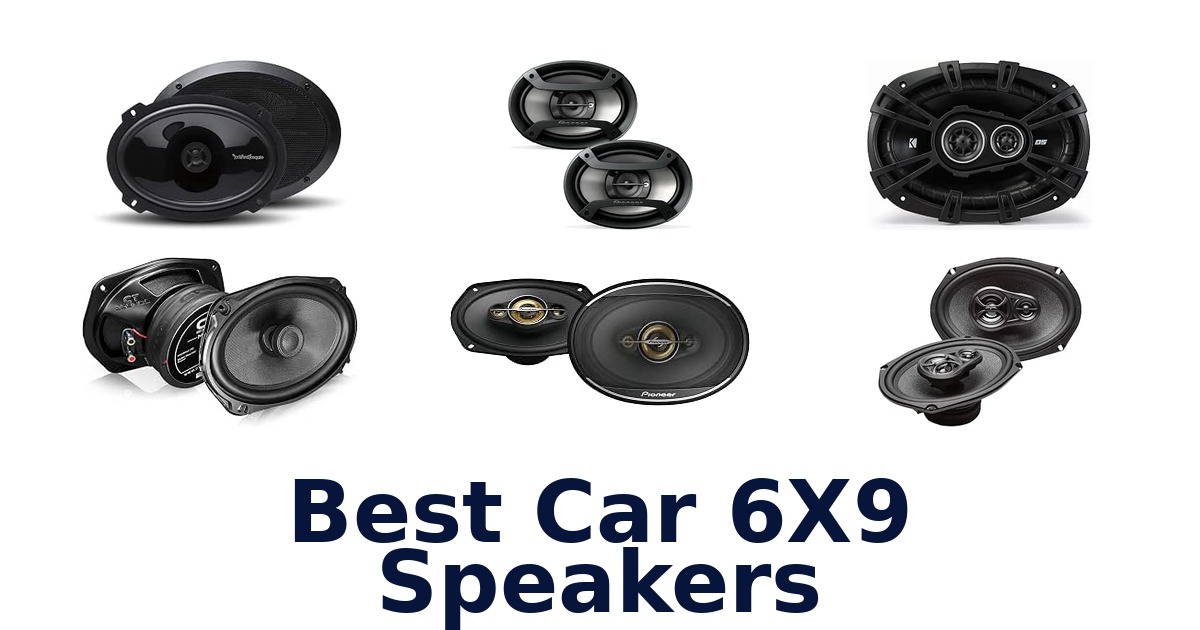 Best Car 6X9 Speakers