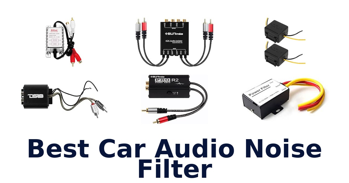 Best Car Audio Noise Filter