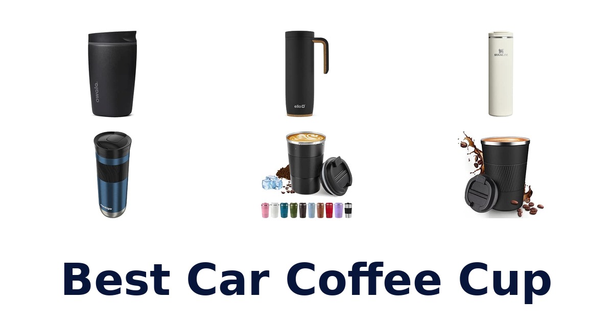 Best Car Coffee Cup