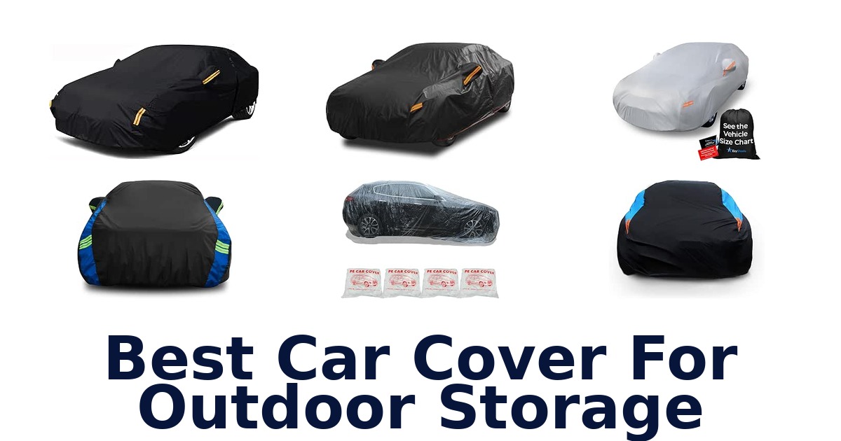 Best Car Cover For Outdoor Storage