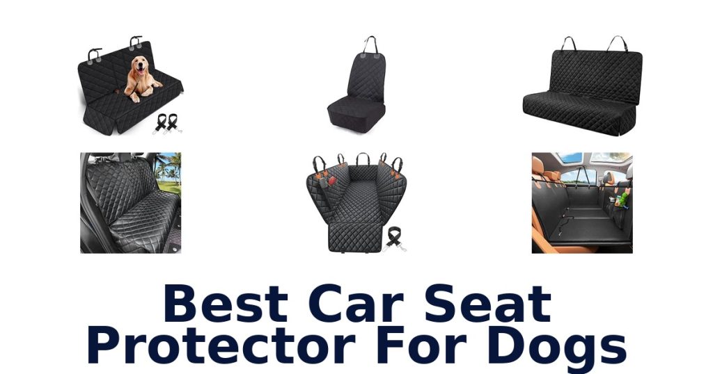 Best Car Seat Protector For Dogs
