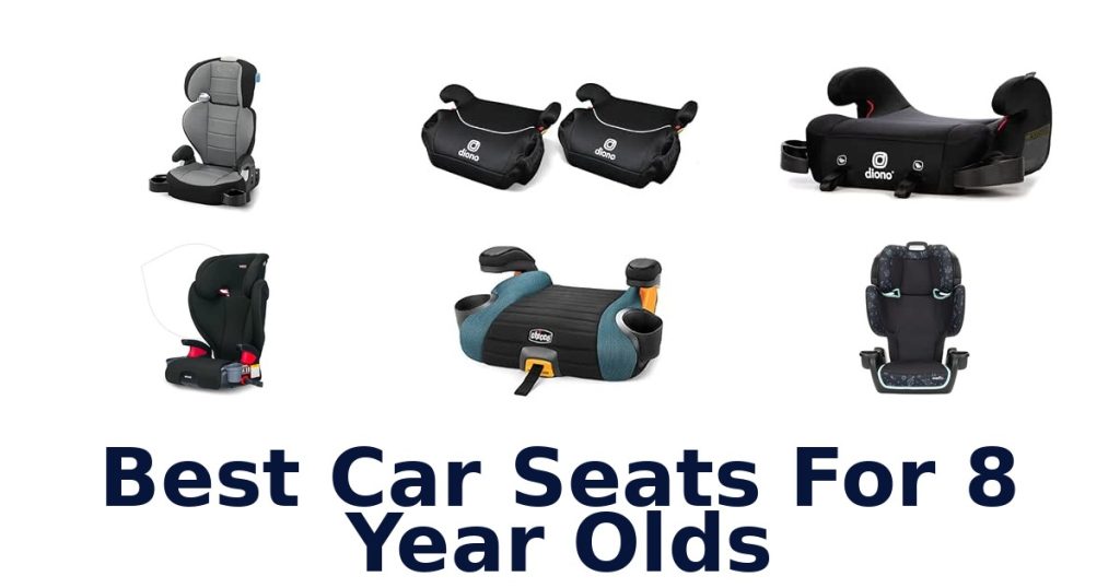 Best Car Seats For 8 Year Olds