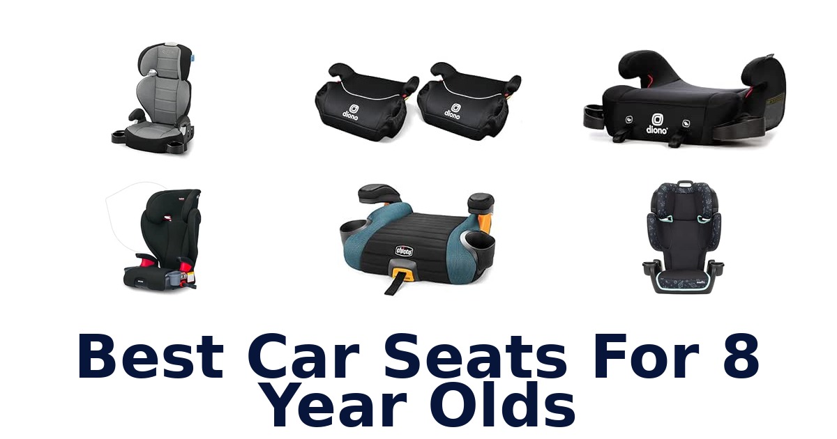 Best Car Seats For 8 Year Olds