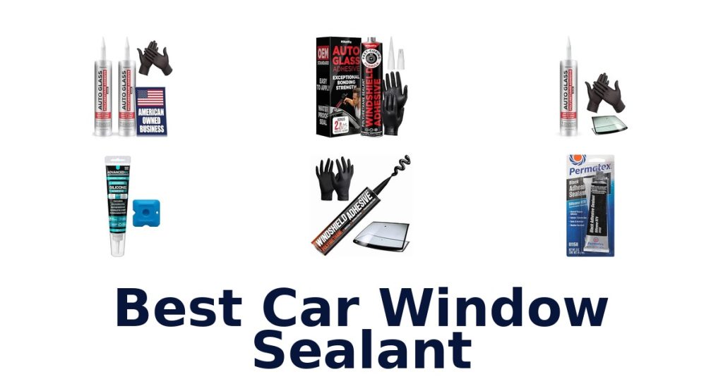 Best Car Window Sealant