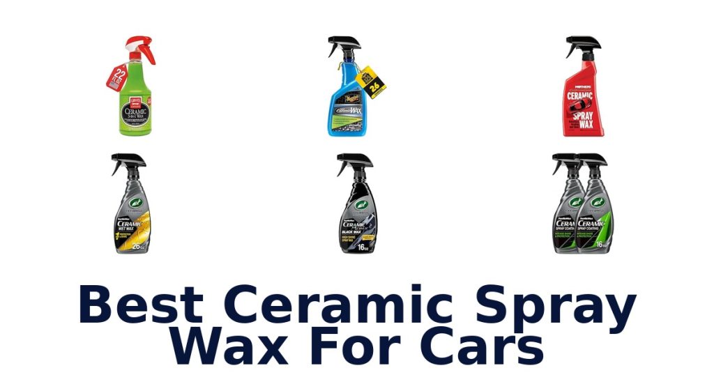 Best Ceramic Spray Wax For Cars