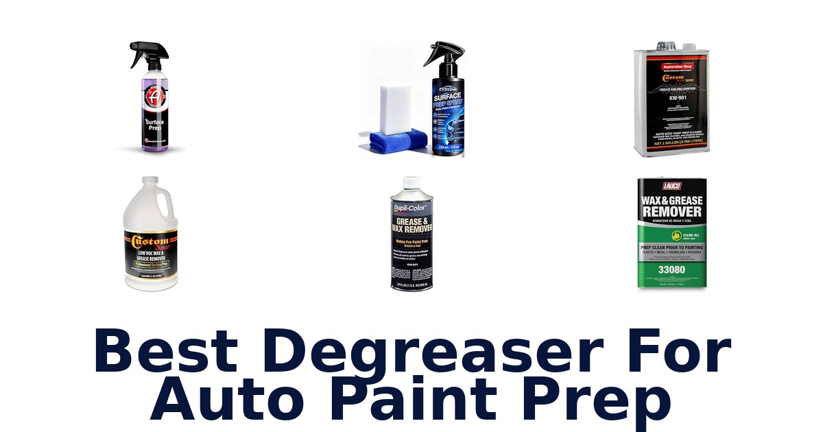 Best Degreaser For Auto Paint Prep