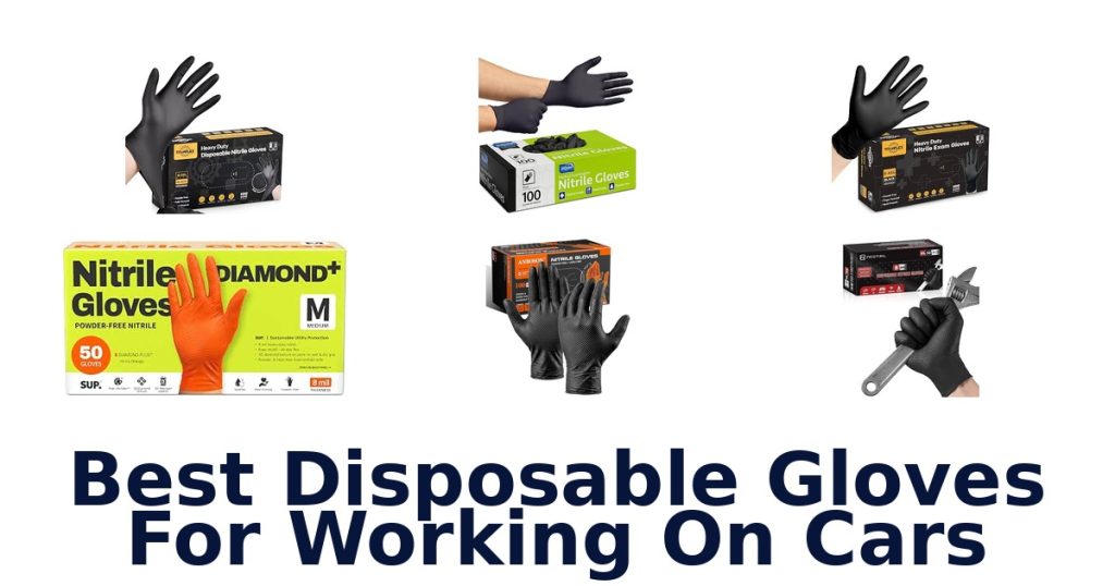 Best Disposable Gloves For Working On Cars
