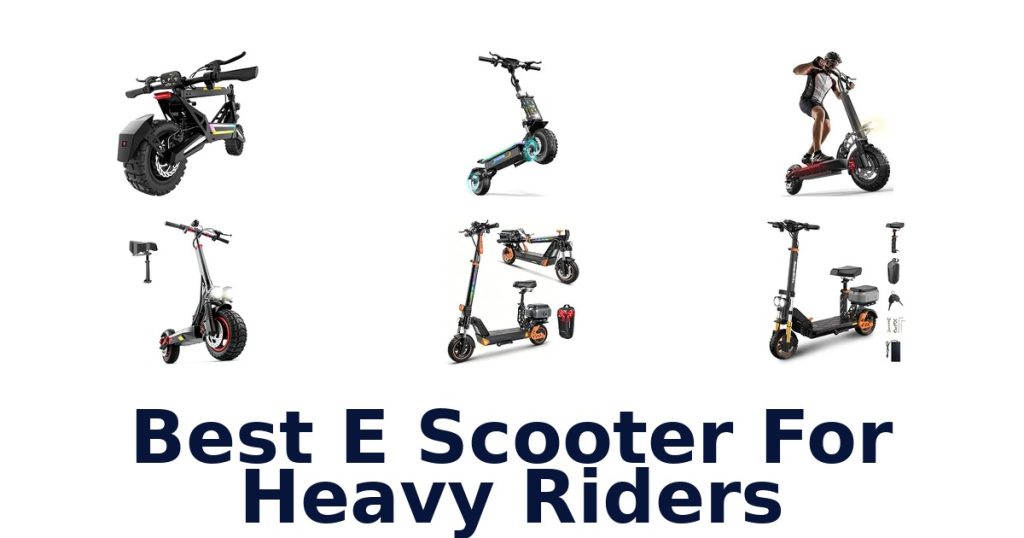 Best E Scooter For Heavy Riders