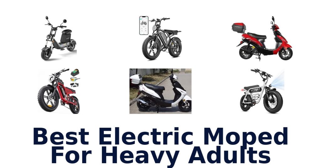 Best Electric Moped For Heavy Adults