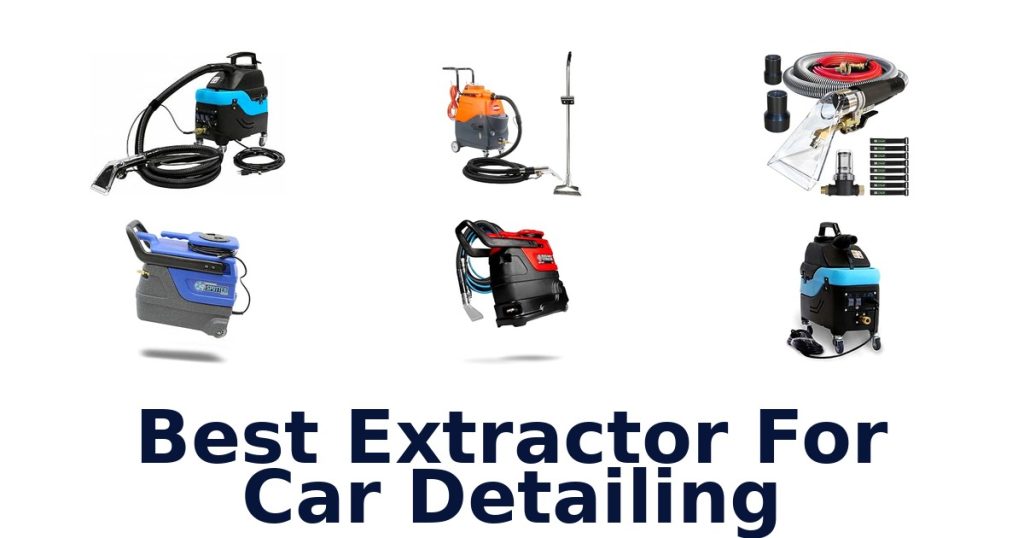 Best Extractor For Car Detailing
