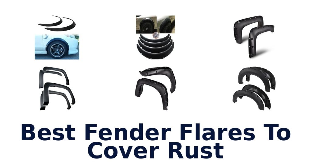 Best Fender Flares To Cover Rust