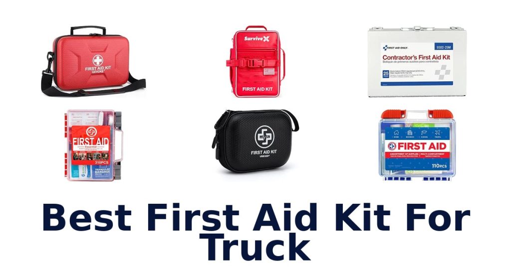 Best First Aid Kit For Truck