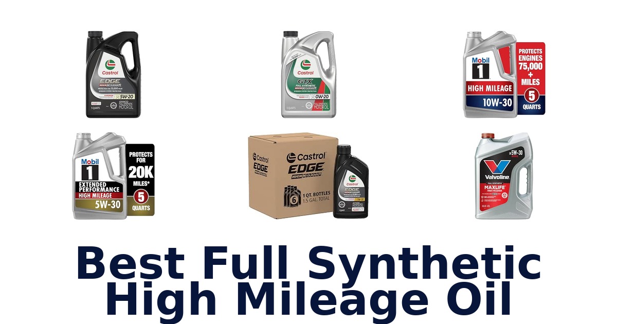 Best Full Synthetic High Mileage Oil
