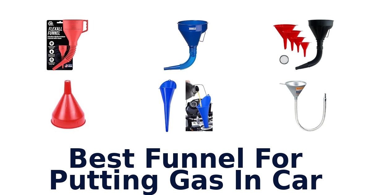 Best Funnel For Putting Gas In Car