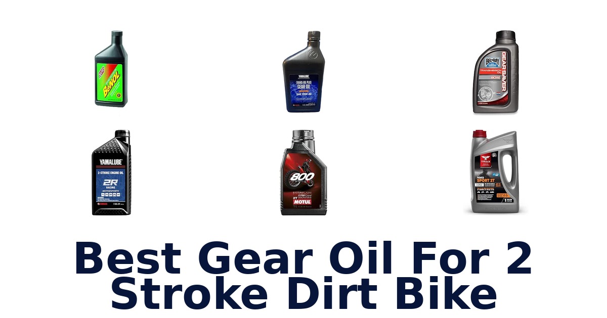 Best Gear Oil For 2 Stroke Dirt Bike