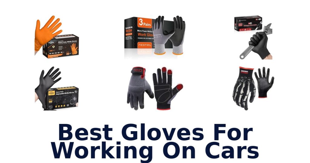 Best Gloves For Working On Cars