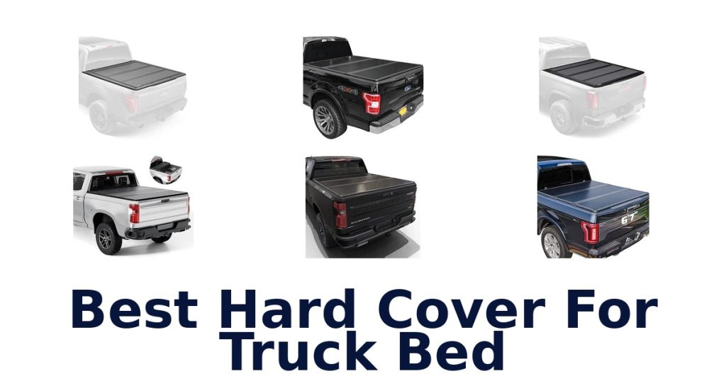 Best Hard Cover For Truck Bed