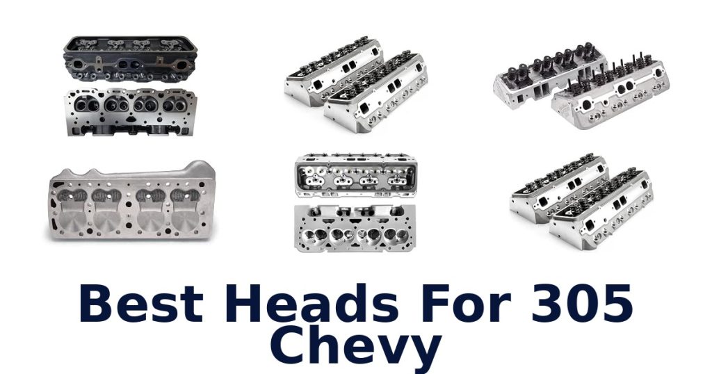Best Heads For 305 Chevy