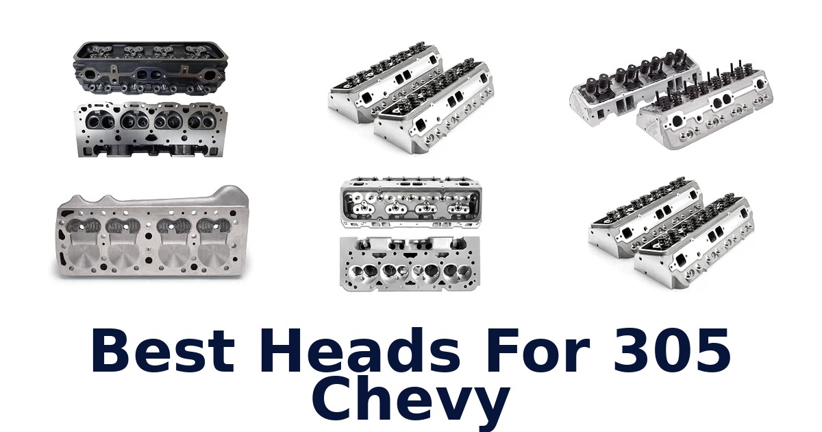 Best Heads For 305 Chevy