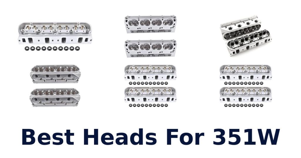Best Heads For 351W