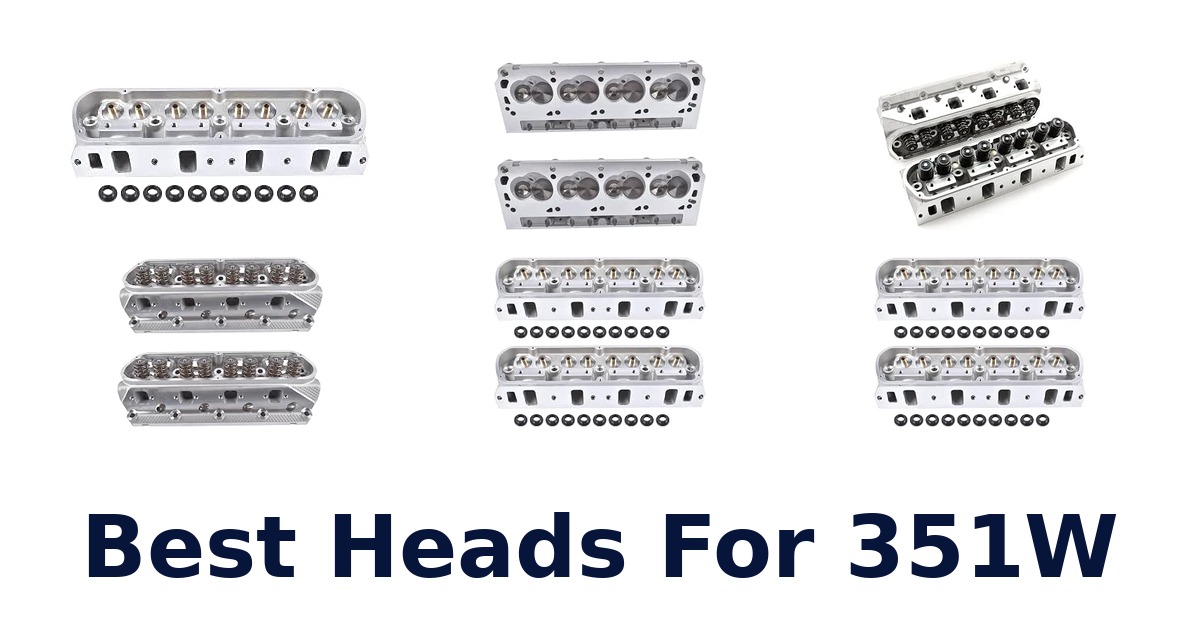 Best Heads For 351W