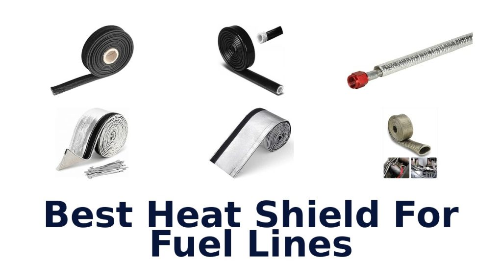 Best Heat Shield For Fuel Lines