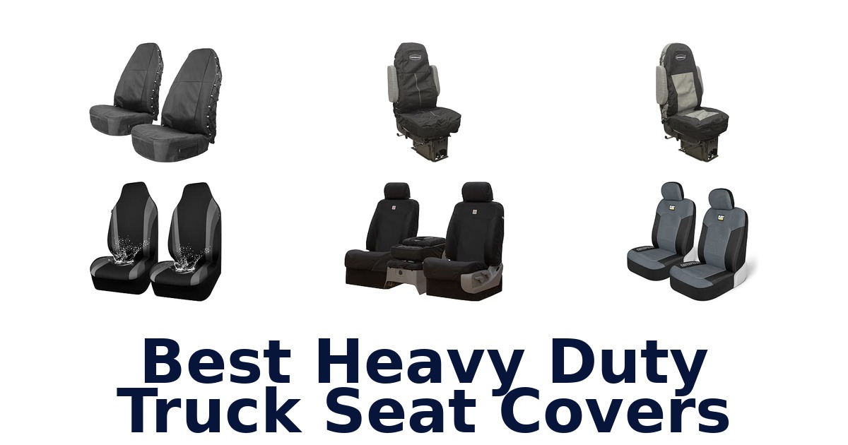 Best Heavy Duty Truck Seat Covers