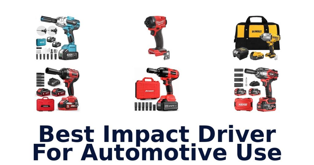 Best Impact Driver For Automotive Use