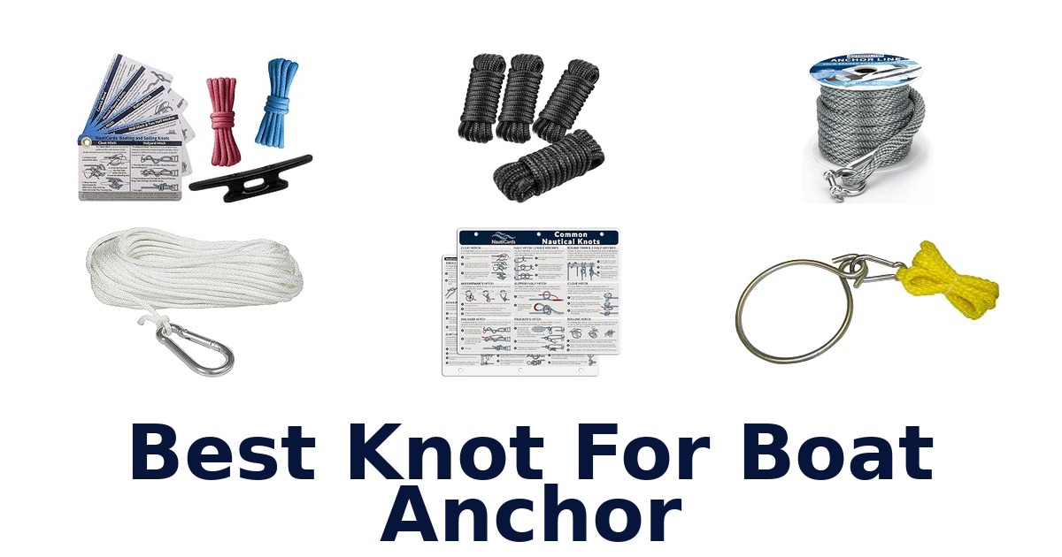 Best Knot For Boat Anchor