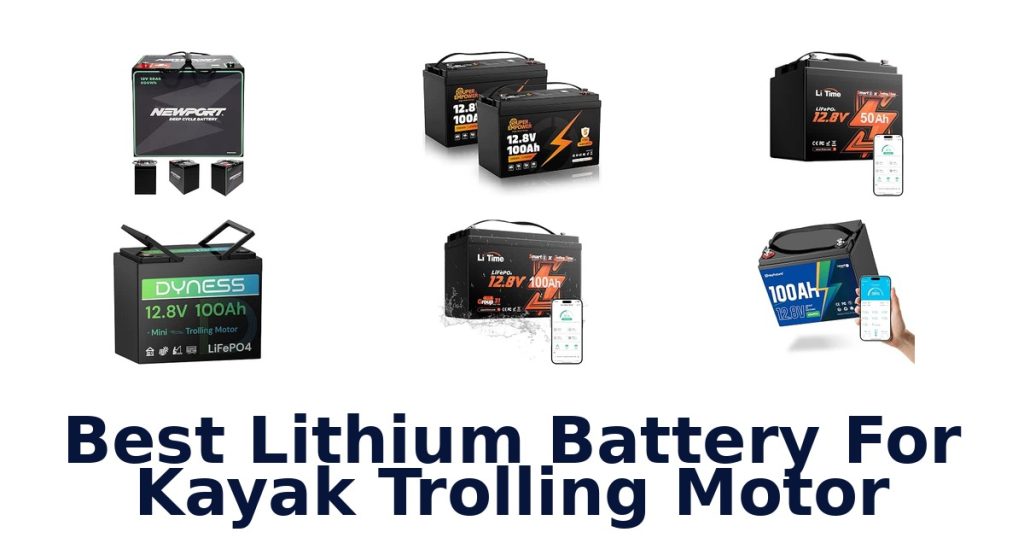Best Lithium Battery For Kayak Trolling Motor